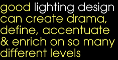 architectural lighting design must embrace aesthetics, function, flexibility, energy efficiency