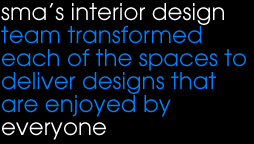sma’s interior design team transformed each of the spaces to deliver designs that are enjoyed by everyone. sma’s interior design team transformed each of the spaces to deliver designs that are enjoyed by everyone.