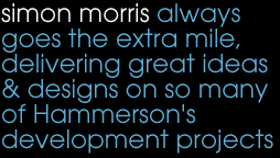 simon morris always goes the extra mile, delivering great ideas & designs on so many of Hammerson's development projects.