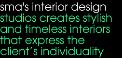 sma's interior design studios creates stylish and timeless interiors that express the client’s individuality